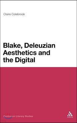 Blake, Deleuzian Aesthetics, and the Digital