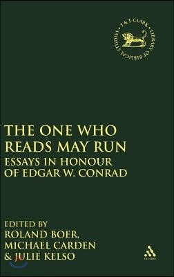 The One Who Reads May Run: Essays in Honour of Edgar W. Conrad