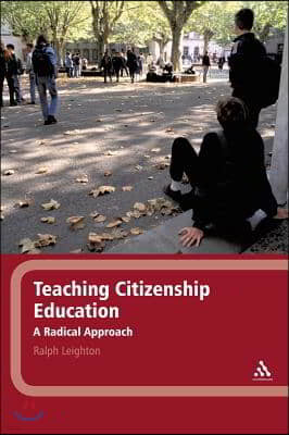 Teaching Citizenship Education: A Radical Approach