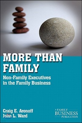 More Than Family: Non-Family Executives in the Family Business