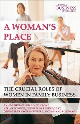 A Woman's Place: The Crucial Roles of Women in Family Business