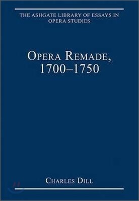 Opera Remade, 1700?1750