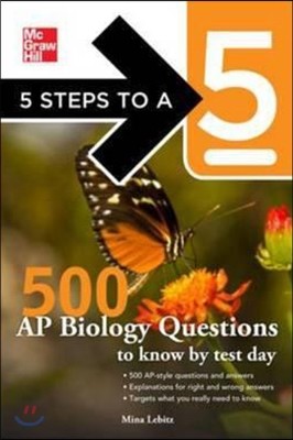 5 Steps to a 5 500 AP Biology Questions to Know by Test Day