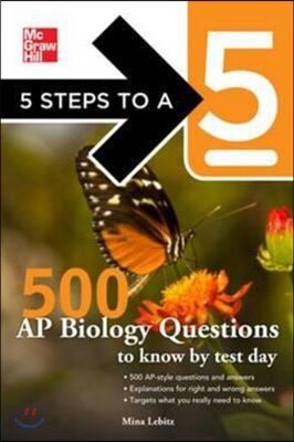5 Steps to a 5 500 AP Biology Questions to Know by Test Day