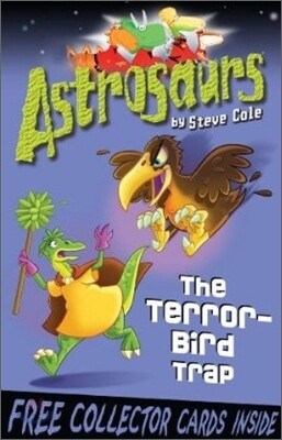 Astrosaurs : The Terror-Bird Trap