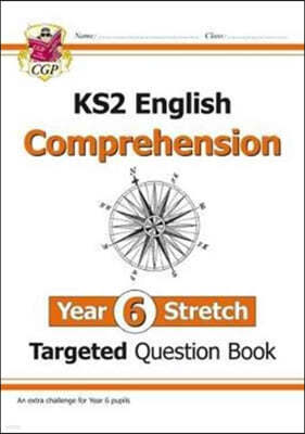 New KS2 English Targeted Question Book: Challenging Reading Comprehension - Year 6 Stretch (+ Ans)