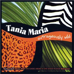 Tania Maria - Outrageously Wild