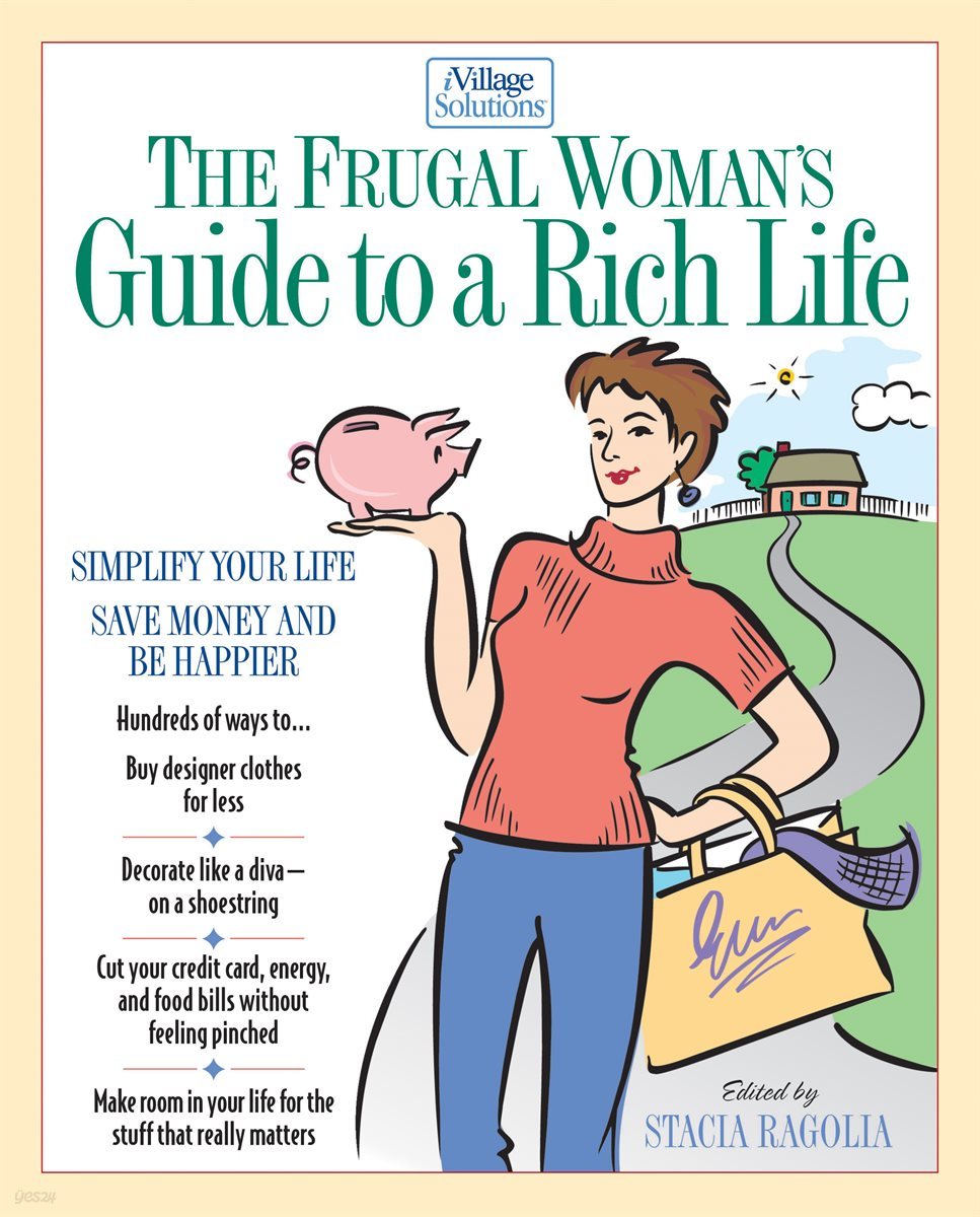 The Frugal Woman&#39;s Guide to a Rich Life