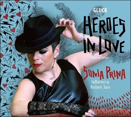 Sonia Prina 사랑의 영웅들 - 글루크의 오페라 아리아 (Heroes in Love - Gluck: Opera Arias) 소니아 프리나, 루벤 야이스, 라 바로카
