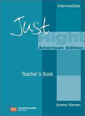 Just Right Intermediate : Teacher's Guide