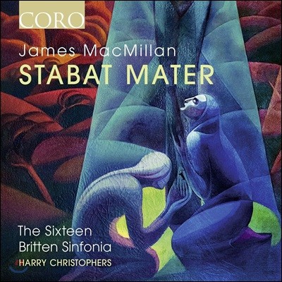The Sixteen ӽ ƹж: ŸƮ ׸ (James MacMillan: Stabat Mater)  Ľƾ