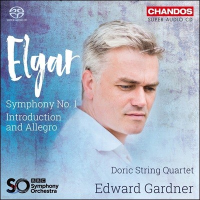 Edward Gardner 엘가: 교향곡 1번, 서주와 알레그로 (Elgar: Symphony No.1, Introduction and Allegro) BBC 심포니 오케스트라, 도릭 현악 사중주단, 에드워드 가드너