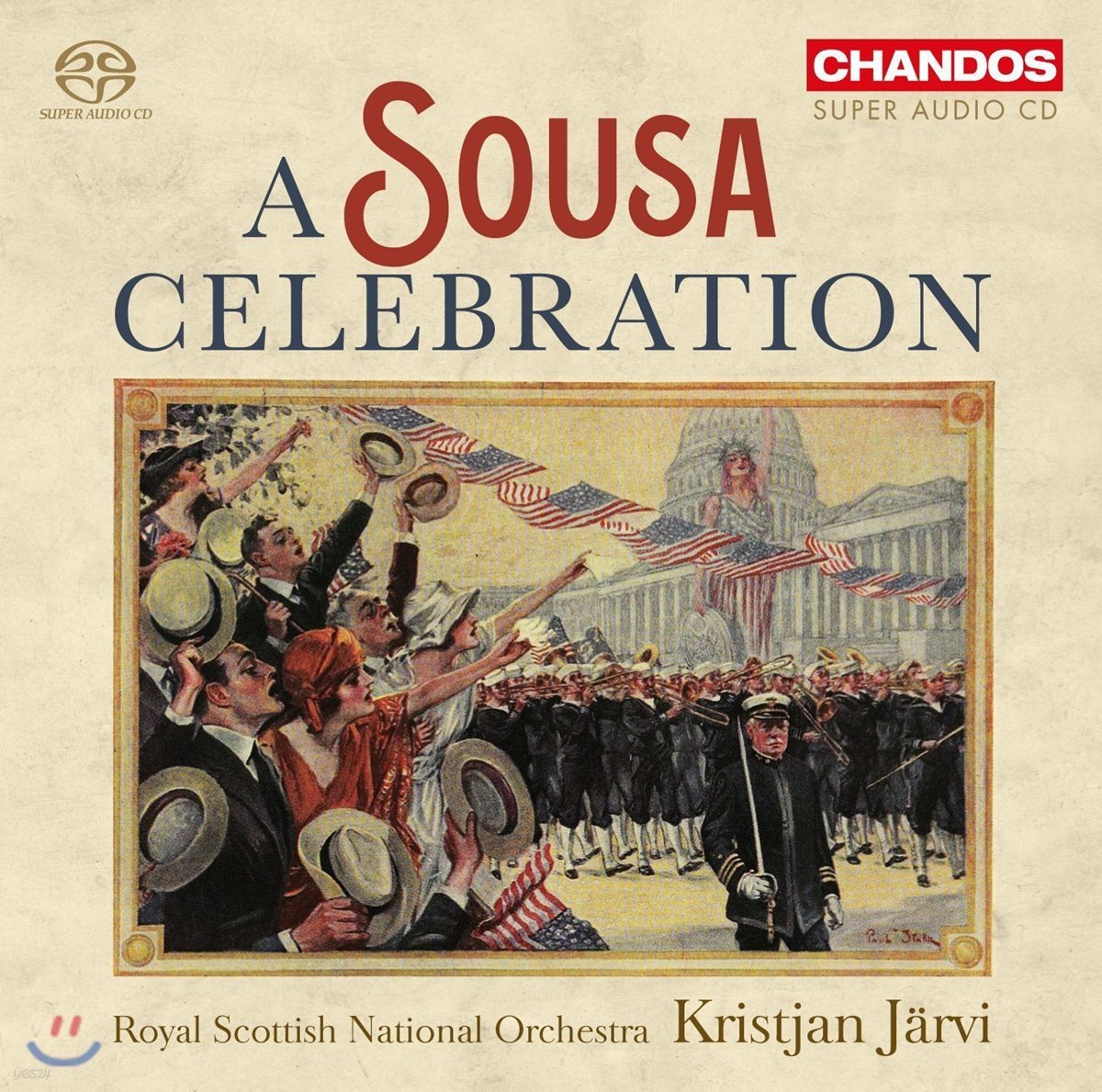 Kristjan Jarvi 수자: 행진곡집 - 로열 스코틀랜드 국립 오케스트라, 크리스티안 예르비 (A Sousa Celebration)