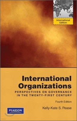 International Organizations : Perspectives on Global Governance, 4/E