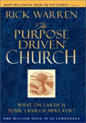 The Purpose Driven Church: Growth Without Compromising Your Message & Mission