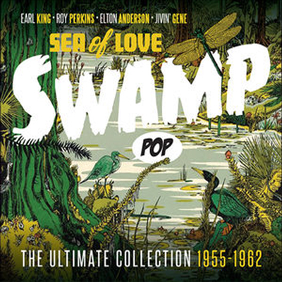 Various Artists - Swamp Pop - Sea Of Love: The Ultimate Collection 1955-1962 (CD)