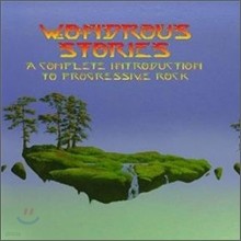 Wondrous Stories ( 丮): A Complete Introduction To Progressive Rock