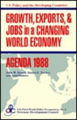 Growth, Exports, and Jobs in a Changing World Economy Agenda 1988