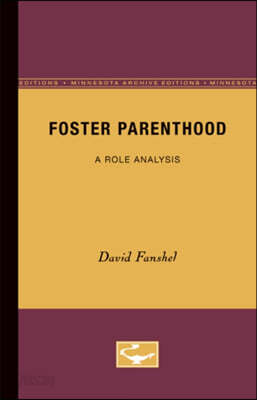 Foster Parenthood: A Role Analysis