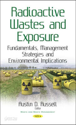 Radioactive Wastes and Exposure