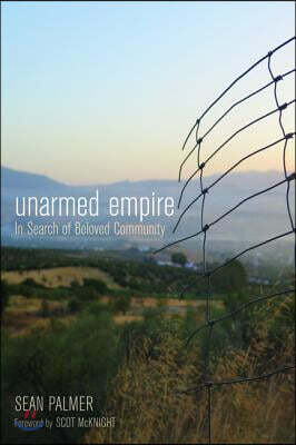 Unarmed Empire: In Search of Beloved Community