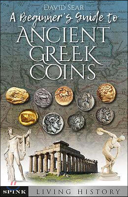 An Introductory Guide to Ancient Greek and Roman Coins: Volume 1 - Greek Civic Coins and Tribal Issues