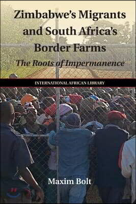 Zimbabwe's Migrants and South Africa's Border Farms