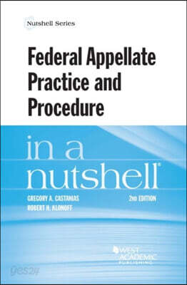Federal Appellate Practice and Procedure in a Nutshell