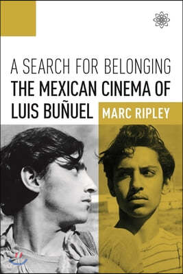 A Search for Belonging: The Mexican Cinema of Luis Buñuel