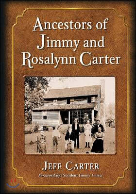 Ancestors of Jimmy and Rosalynn Carter
