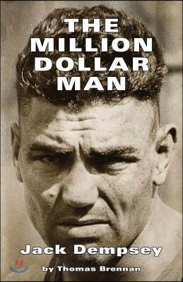 The Million Dollar Man: Jack Dempsey