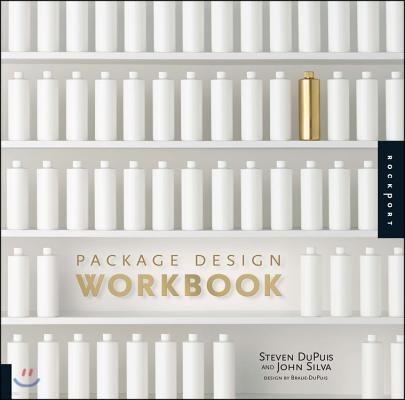 Package Design Workbook: The Art and Science of Successful Packaging