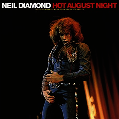 Neil Diamond — Hot August Night 앨범 커버