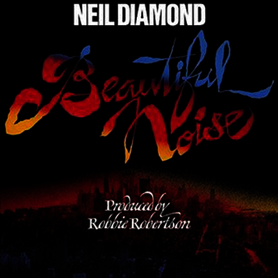 Neil Diamond - Beautiful Noise (180g LP)
