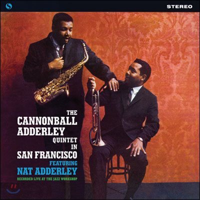 Bobby Timmons,Louis Hayes,Cannonball Adderley,Nat Adderley,Sam Jones — Cannonball Adderley (캐논볼 애덜리) - In San Francisco (샌프란시스코 라이브) 앨범 커버