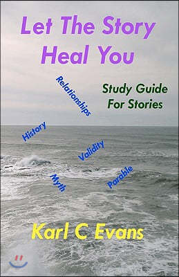 Let The Story Heal You: Study Guide for Stories
