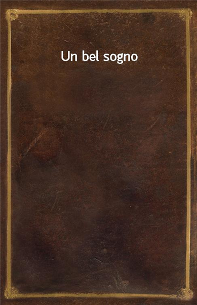 Un bel sogno