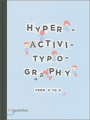 Hyperactivitypography from A to Z