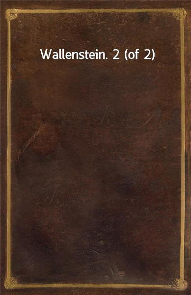 Wallenstein. 2 (of 2)