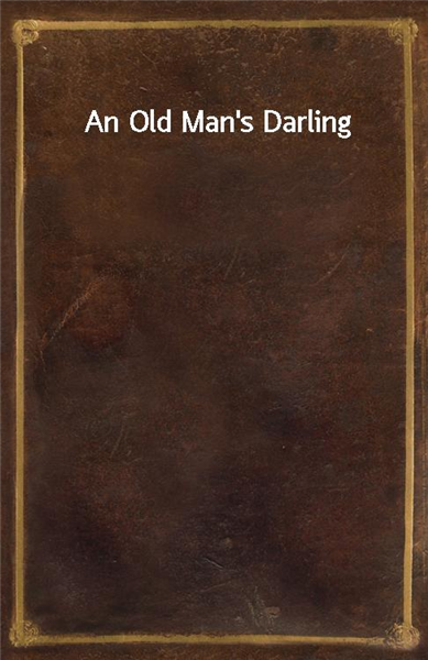 An Old Man&#39;s Darling