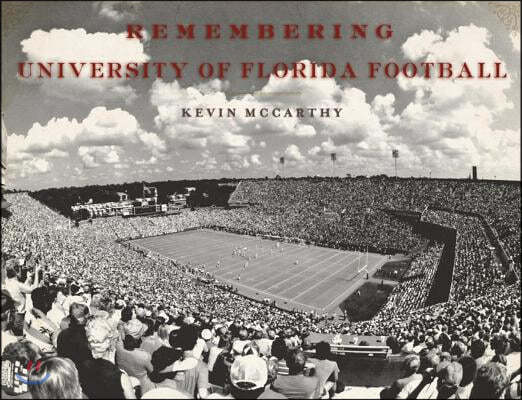 Remembering University of Florida Football