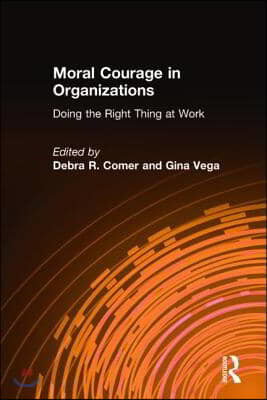 Moral Courage in Organizations