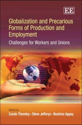 Globalization and Precarious Forms of Production and Employment