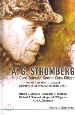 A. G. Stromberg - First Class Scientist, Second Class Citizen: Letters from the Gulag and a History of Electroanalysis in the USSR