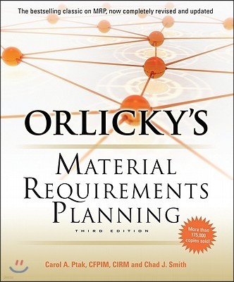 Orlicky's Material Requirements Planning, Third Edition