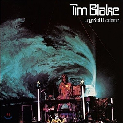 Tim Blake ( ũ) - Crystal Machine [Remastered Edition]
