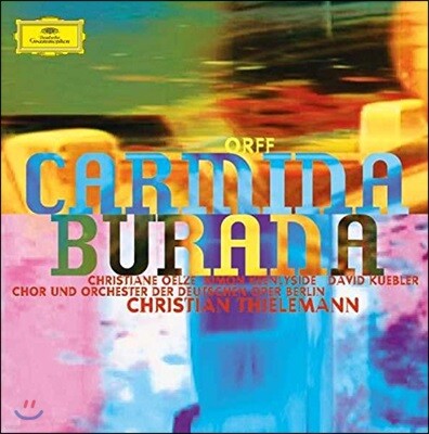 Simon Keenlyside,Orchester der Deutschen Oper Berlin,Chor Der Deutschen Oper Berlin,David Kuebler — Christian Thielemann / Christiane Oelze 카를 오르프: 카르미나 부라나 - 크리스티안 욀체, 베를린 도이체 오퍼 오케스트라, 크리스티안 틸레만 (Carl Orff: Carmina Burana) 앨범 커버