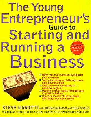 The Young Entrepreneur's Guide to Starting and Running a Business