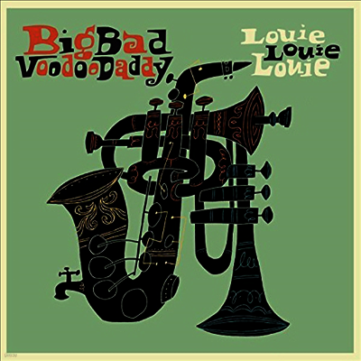 Big Bad Voodoo Daddy — Louie Louie Louie 앨범 커버