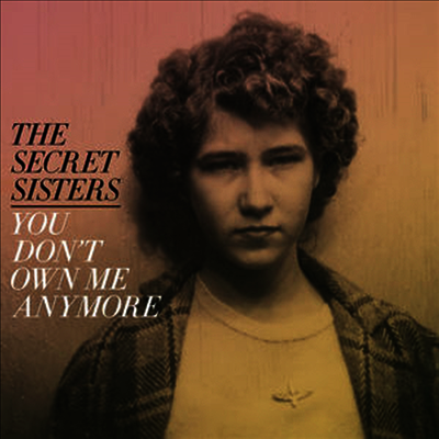 Secret Sisters — You Don't Own Me Anymore (Download Card) 앨범 커버